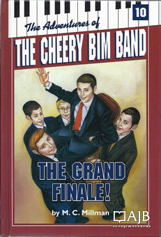 The Adventures of the Cheery Bim Band Vol. 10: The Grand Finale!
